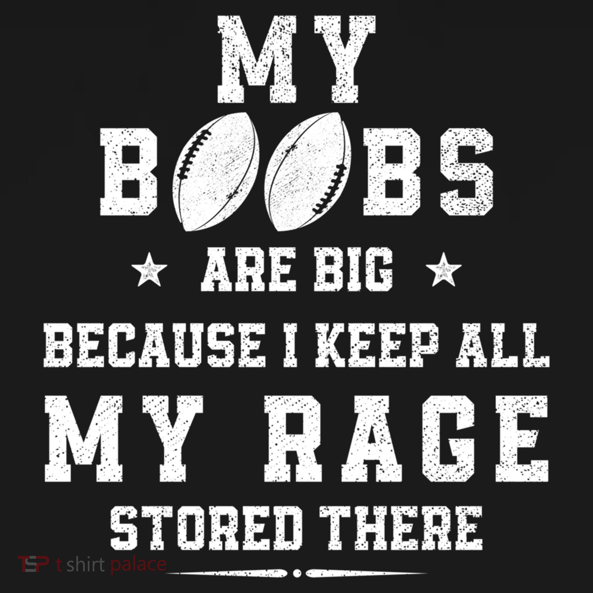 My Boobs Are Big Because I Keep All My Rage Stored There Great Gift Bucket Hat