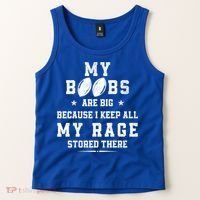 My Boobs Are Big Because I Keep All My Rage Stored There Great Gift Tank Top thumb 2