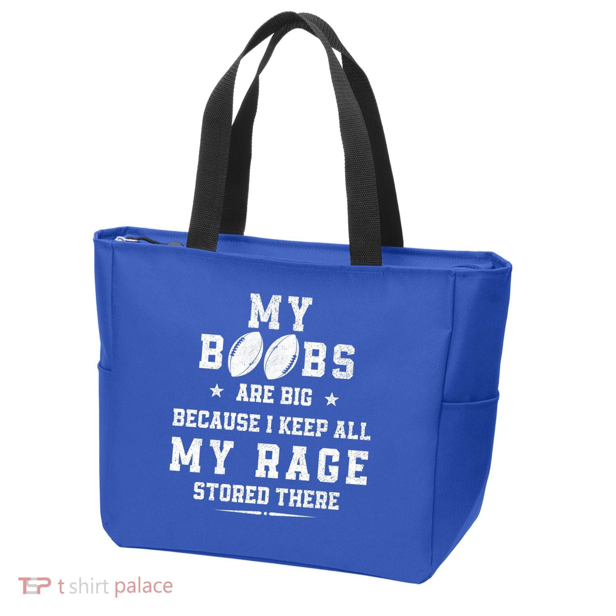 My Boobs Are Big Because I Keep All My Rage Stored There Great Gift Tote Bag