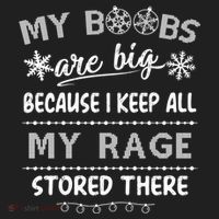 My Boobs Are Big Because I Keep All My Rage Stored There Gift Hat thumb 2