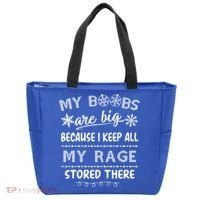 My Boobs Are Big Because I Keep All My Rage Stored There Gift Tote Bag thumb 0