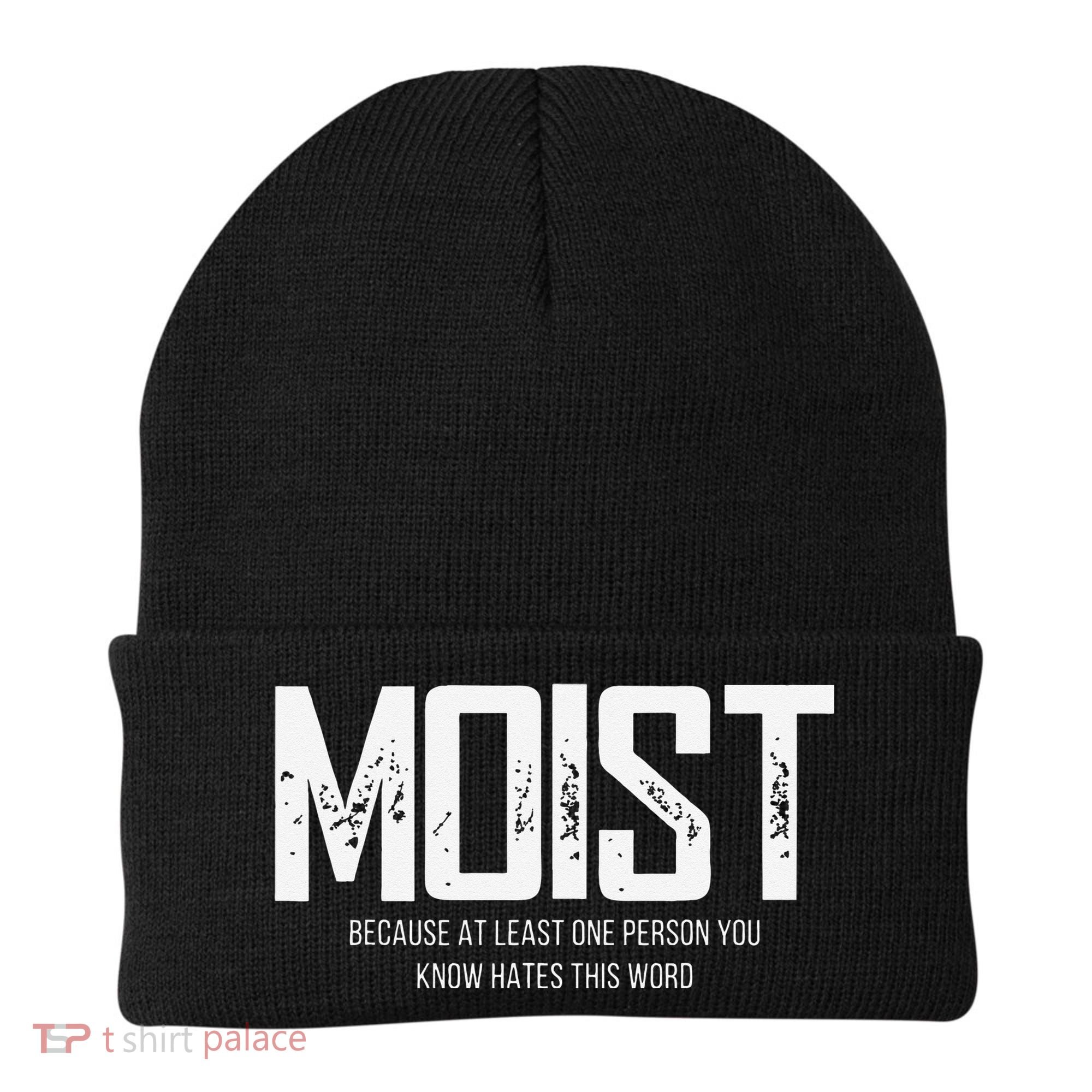 Moist Because At Least One Person You Know Hates This Word Beanie