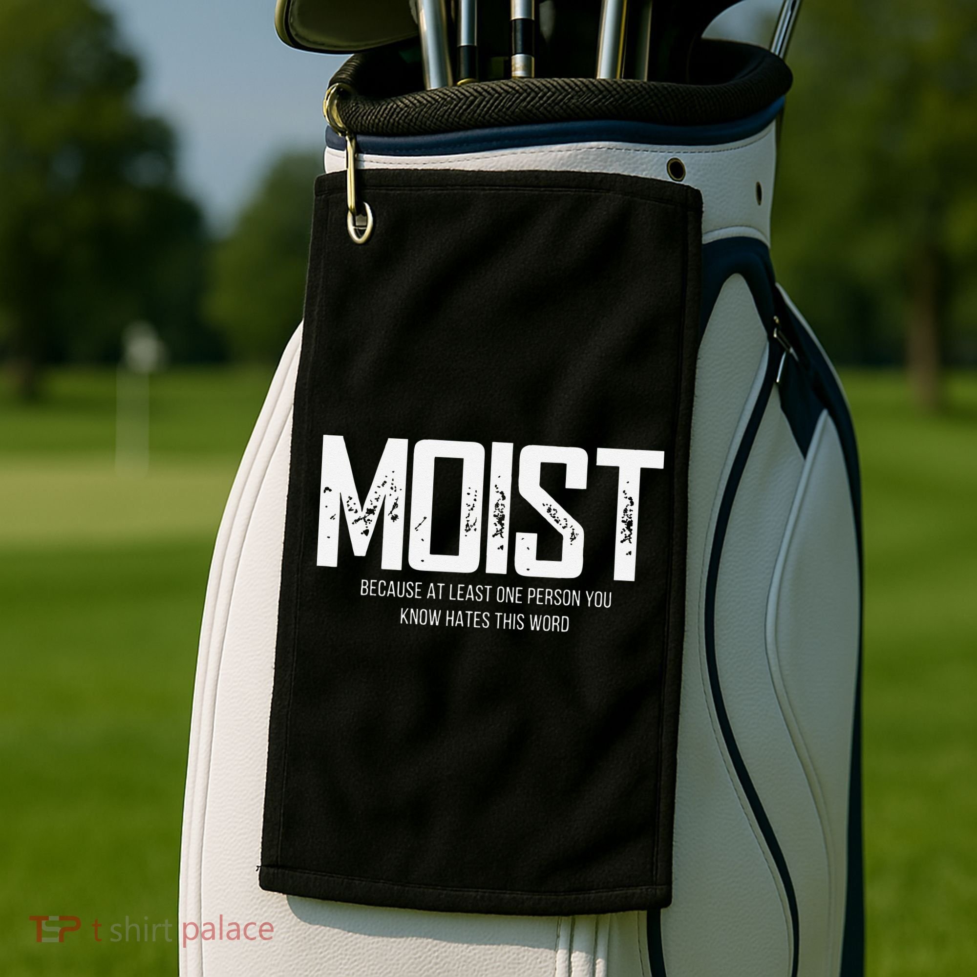Moist Because At Least One Person You Know Hates This Word Golf Towel