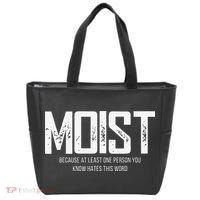 Moist Because At Least One Person You Know Hates This Word Tote Bag thumb 0