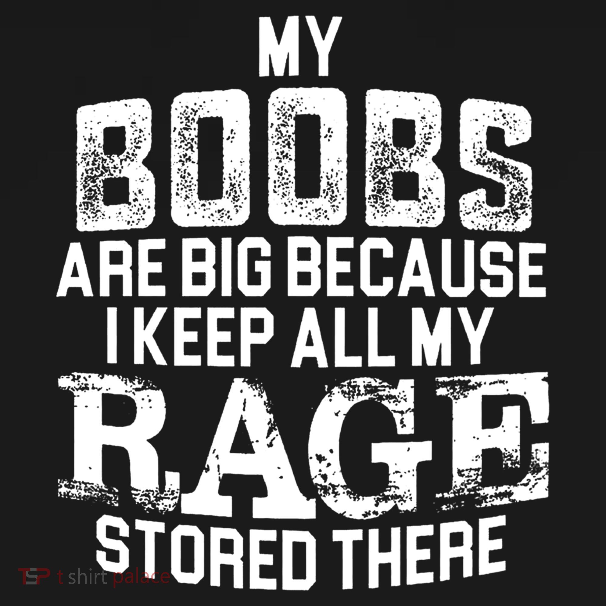 My Boobs Are Big Because I Keep All My Rage Stored There Gift Ornament