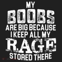 My Boobs Are Big Because I Keep All My Rage Stored There Gift Hat thumb 2