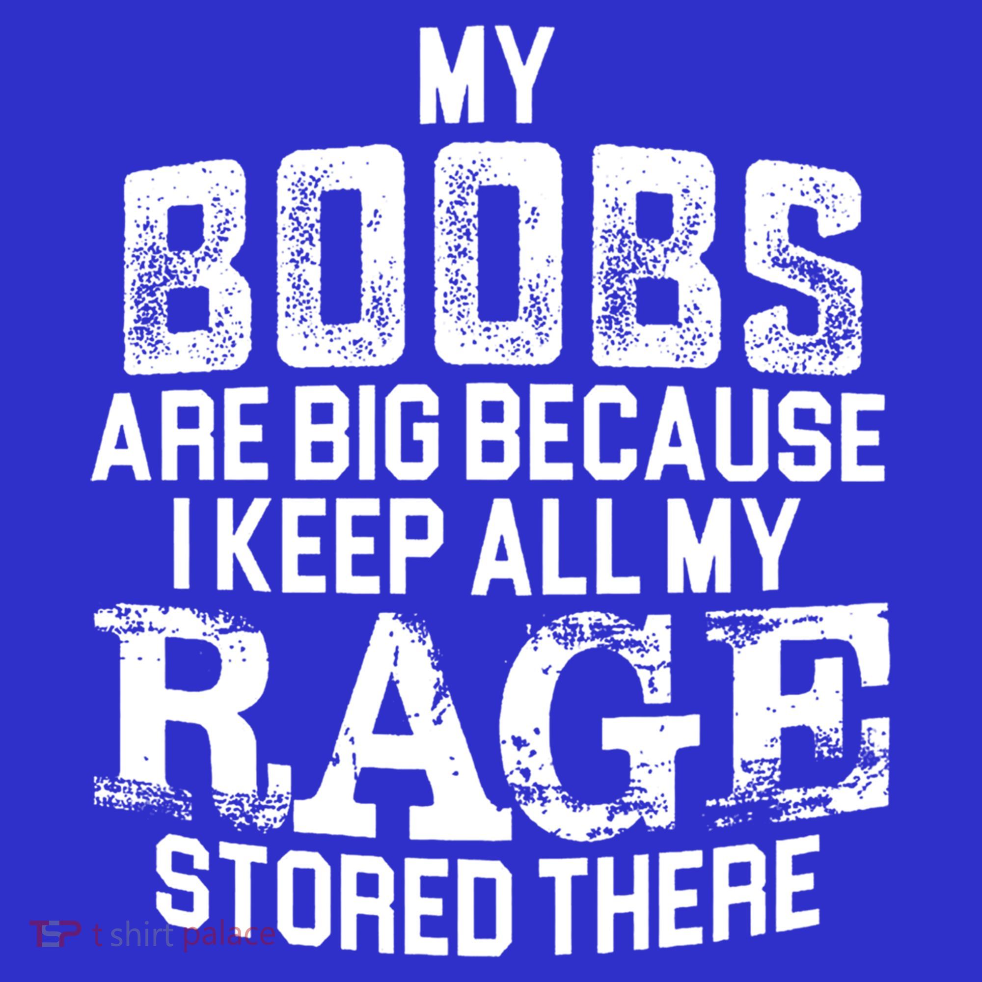 My Boobs Are Big Because I Keep All My Rage Stored There Gift Kids Long Sleeve Shirt