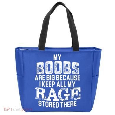 My Boobs Are Big Because I Keep All My Rage Stored There Gift Tote Bag