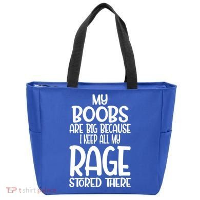 My Boobs Are Big Because I Keep All My Rage Stored There Cute Gift Tote Bag