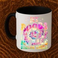 My Boobs Are Big Because I Keep All My Rage Stored There Gift Coffee Mug thumb 2