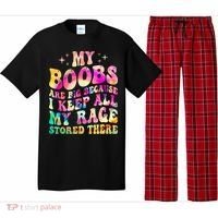 My Boobs Are Big Because I Keep All My Rage Stored There Gift Pajama Set thumb 0