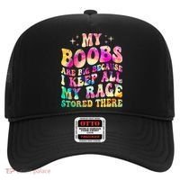 My Boobs Are Big Because I Keep All My Rage Stored There Gift Hat thumb 0
