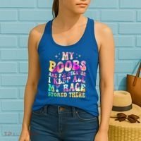 My Boobs Are Big Because I Keep All My Rage Stored There Gift Women's Tank Top thumb 2