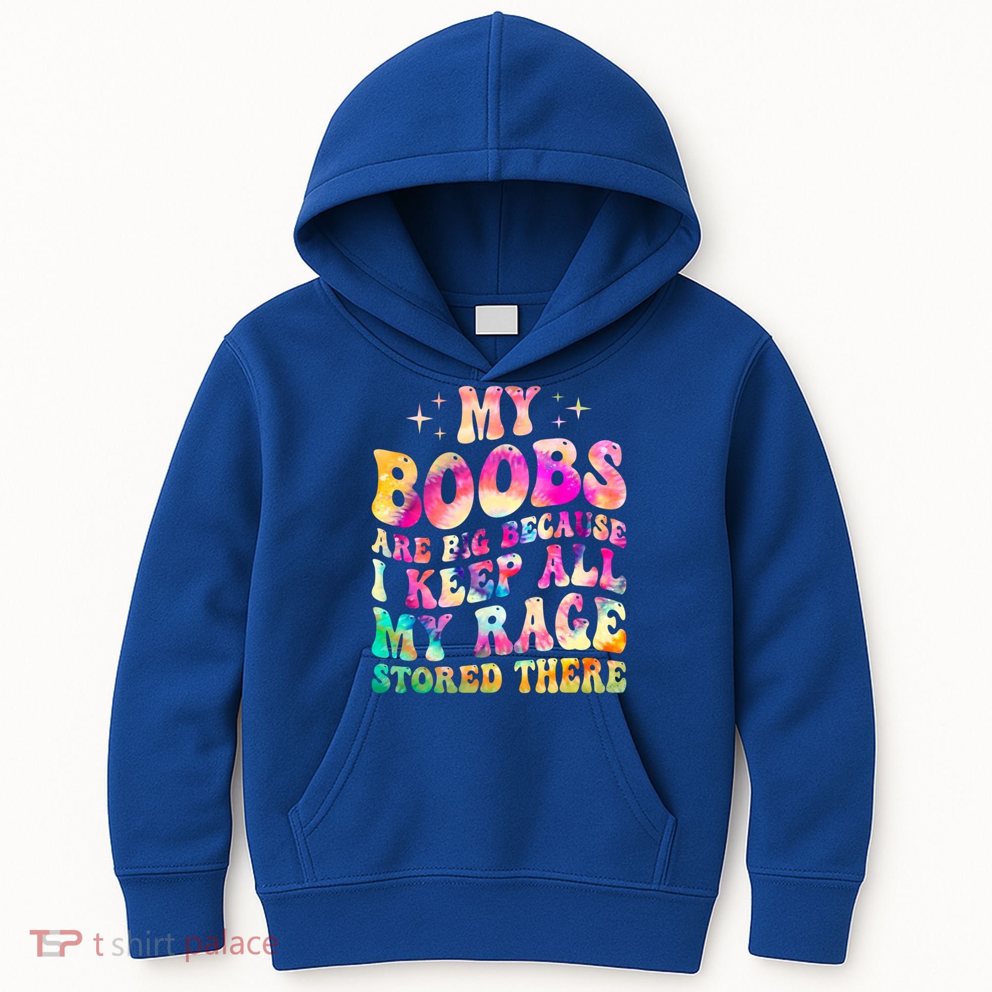 My Boobs Are Big Because I Keep All My Rage Stored There Gift Kids Hoodie