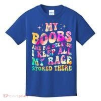 My Boobs Are Big Because I Keep All My Rage Stored There Gift Kids T-Shirt thumb 0