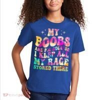 My Boobs Are Big Because I Keep All My Rage Stored There Gift Kids T-Shirt thumb 2