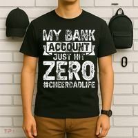 My Bank Account Just Hit Zero Cheer Dad Proud Cheer Father T-Shirt thumb 6