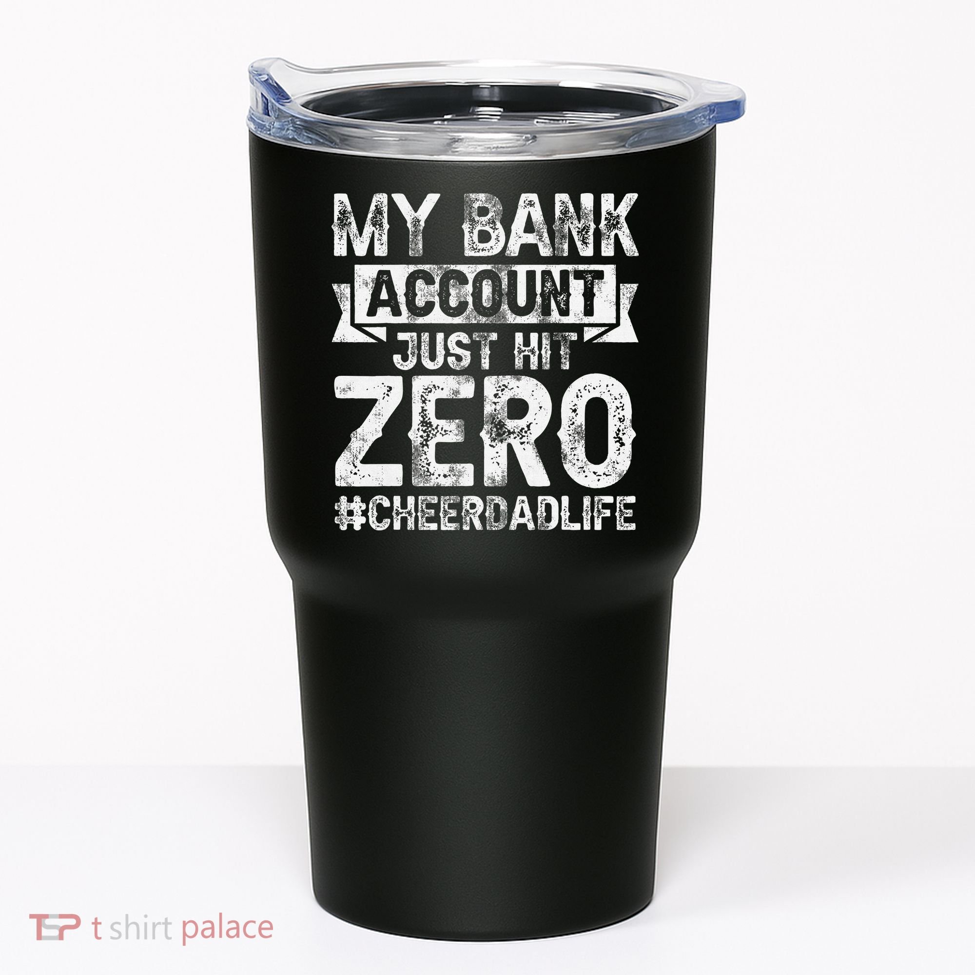 My Bank Account Just Hit Zero Cheer Dad Proud Cheer Father Tumbler