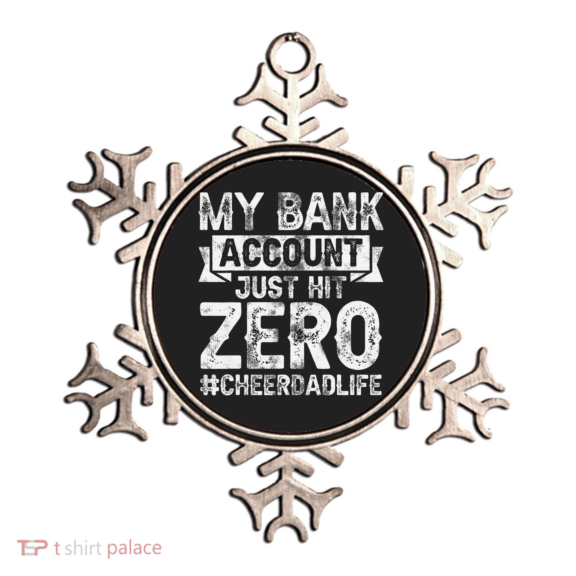 My Bank Account Just Hit Zero Cheer Dad Proud Cheer Father Ornament