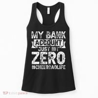 My Bank Account Just Hit Zero Cheer Dad Proud Cheer Father Women's Tank Top thumb 0