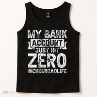 My Bank Account Just Hit Zero Cheer Dad Proud Cheer Father Tank Top thumb 2