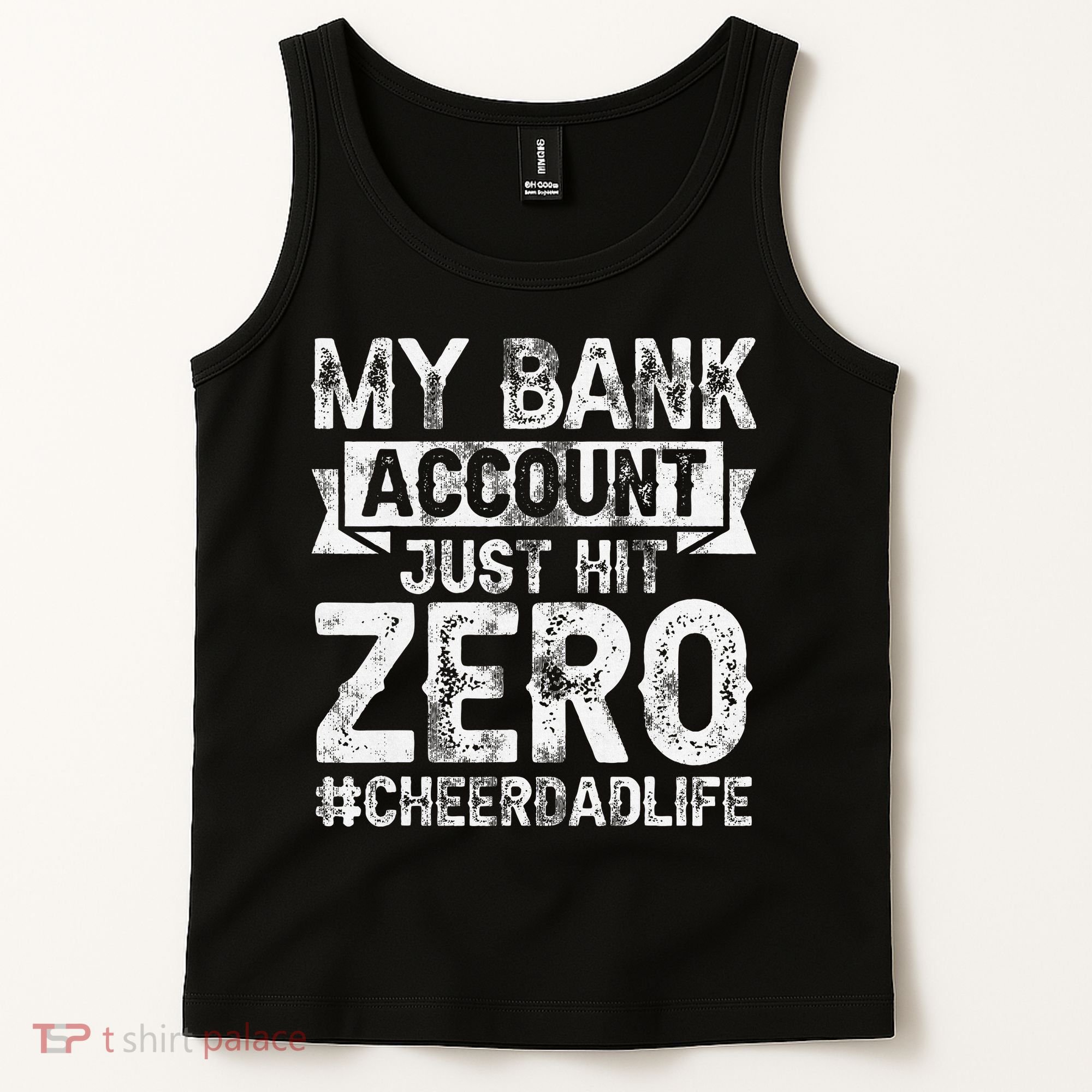 My Bank Account Just Hit Zero Cheer Dad Proud Cheer Father Tank Top