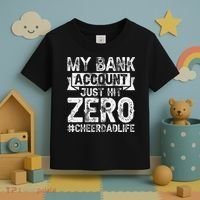 My Bank Account Just Hit Zero Cheer Dad Proud Cheer Father Toddler T-Shirt thumb 3