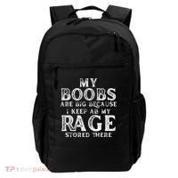 My Boobs Are Big Because I Keep All My Rage Stored There Backpack thumb 0