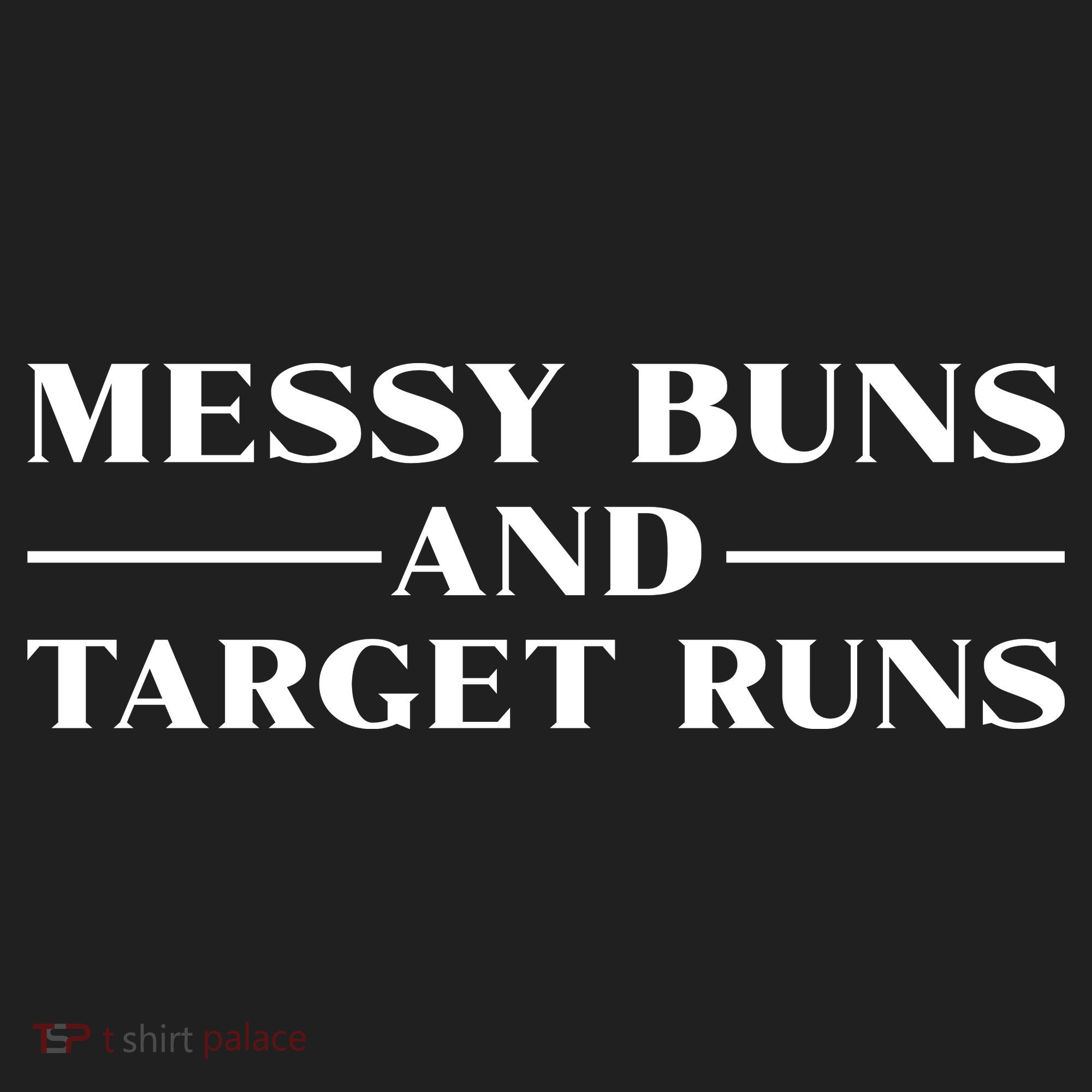 Messy Buns And Target Runs Tumbler