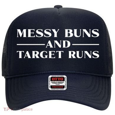 Messy Buns And Target Runs Hat