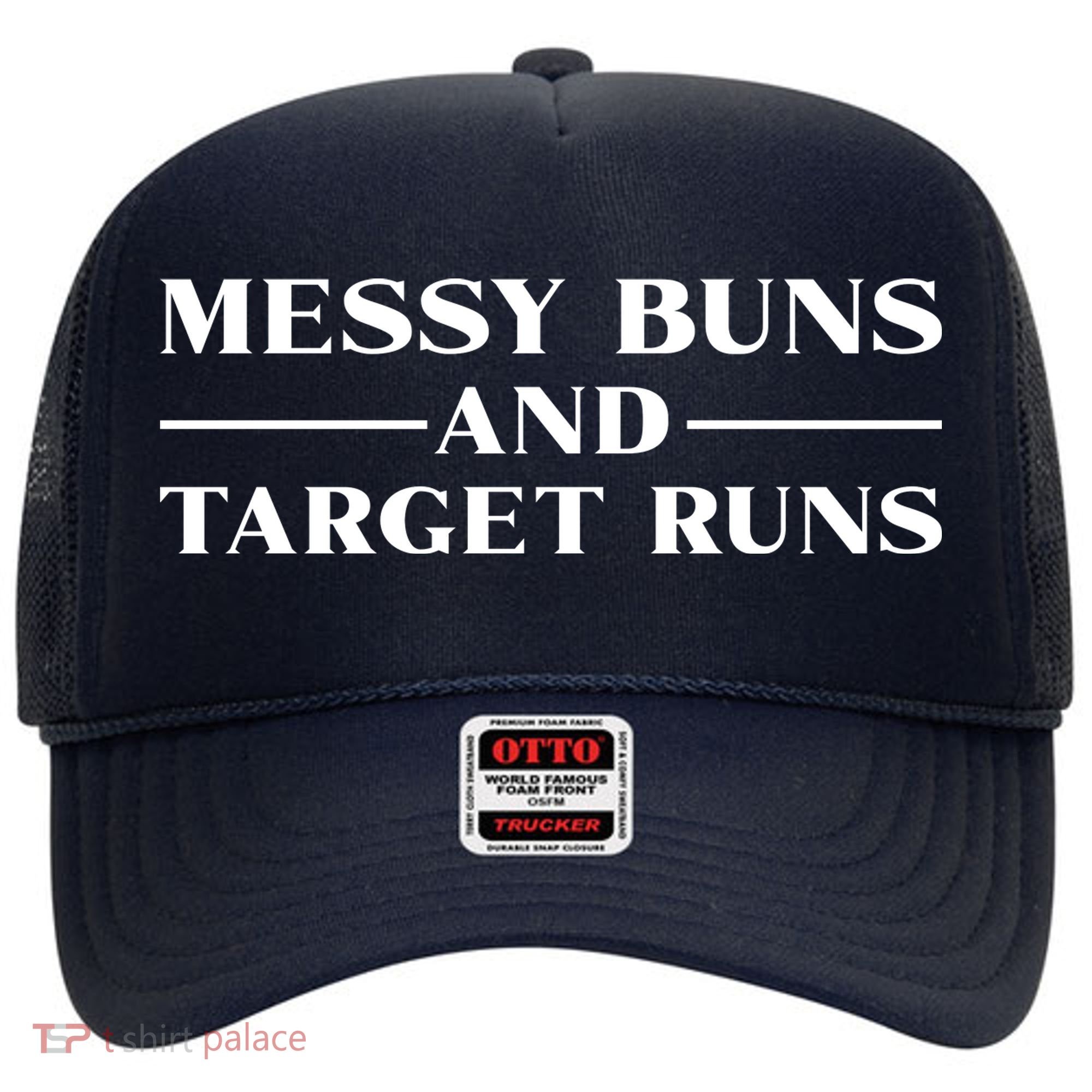 Messy Buns And Target Runs Hat