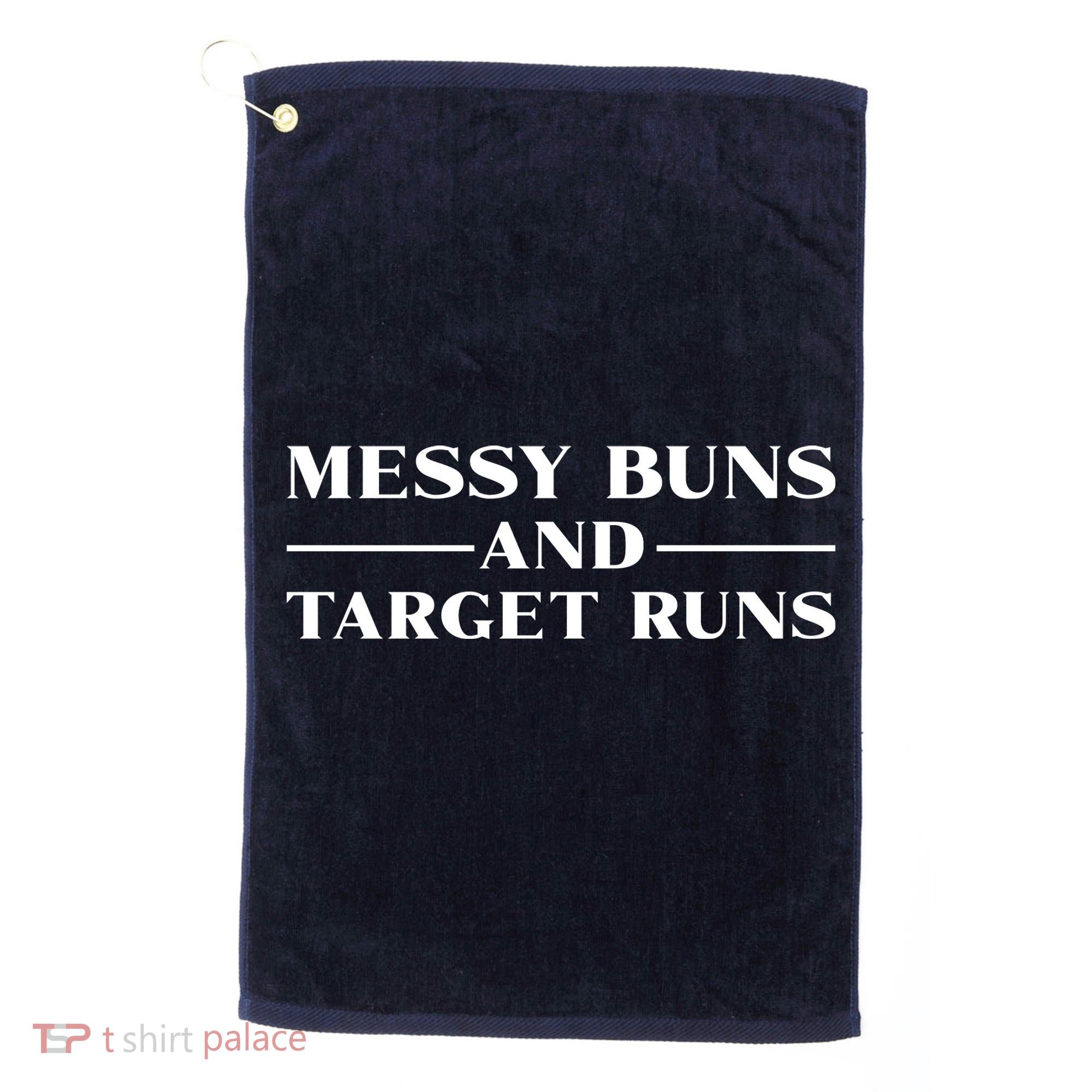 Messy Buns And Target Runs Golf Towel
