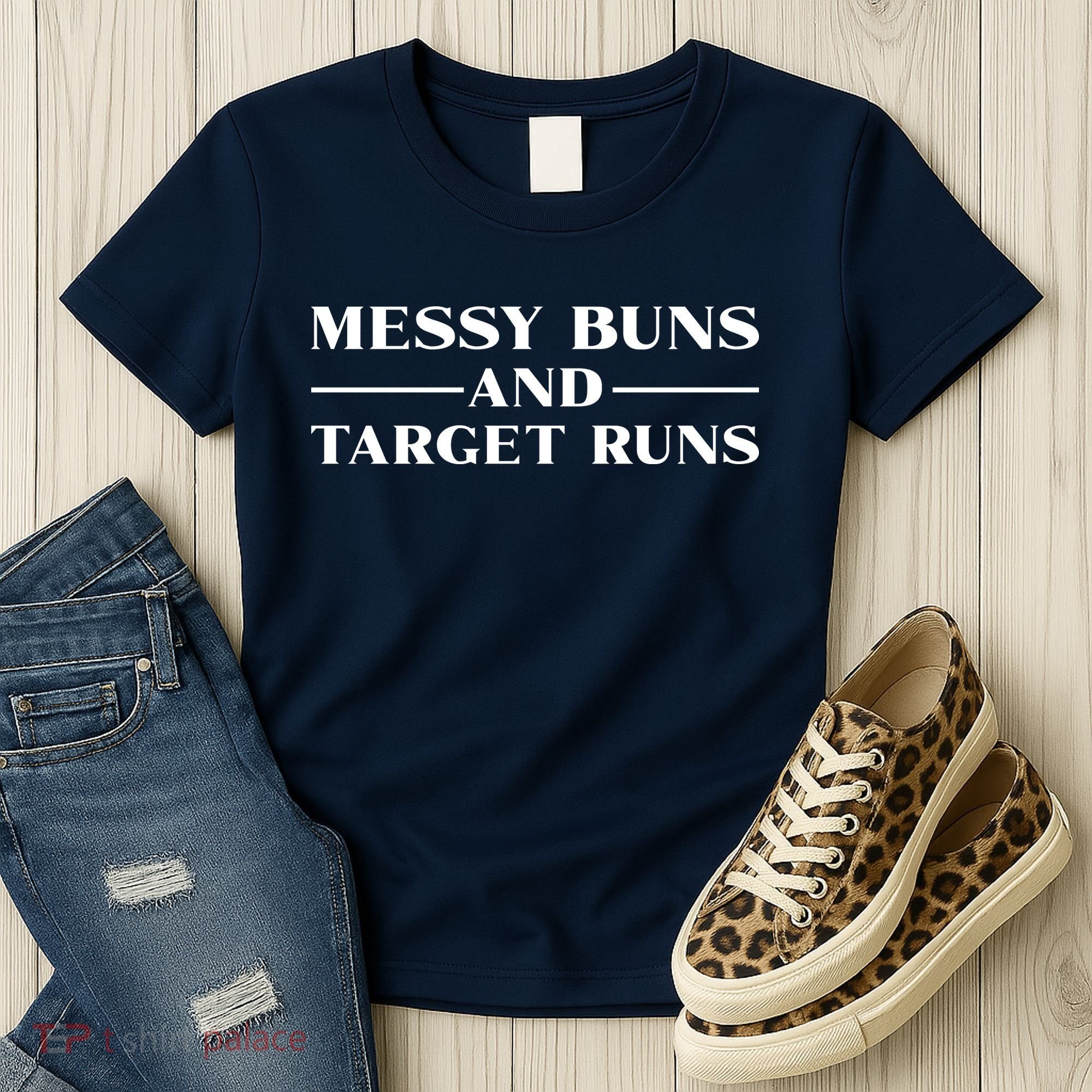 Messy Buns And Target Runs Women's T-Shirt