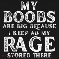 My Boobs Are Big Because I Keep All My Rage Stored There Funny Backpack thumb 2