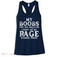 My Boobs Are Big Because I Keep All My Rage Stored There Funny Women's Tank Top thumb 0