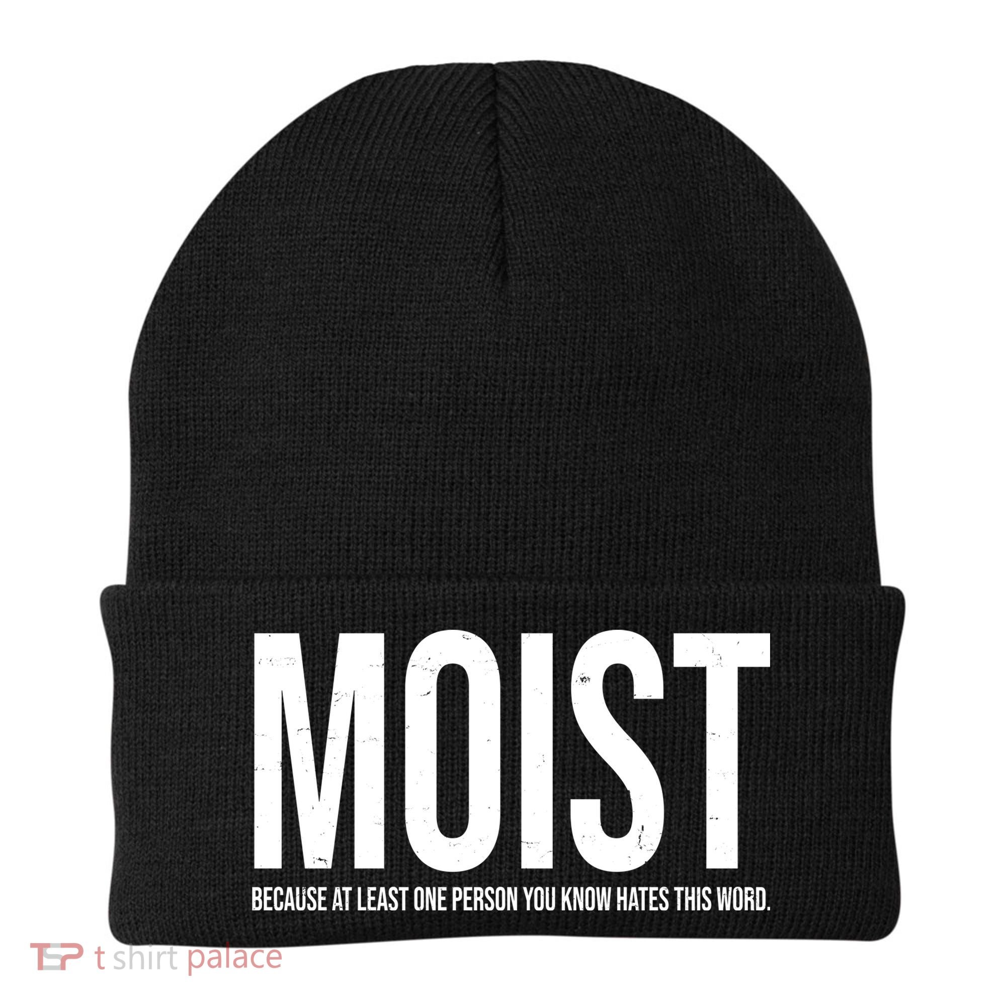 MOIST Because At Least One Person You Know Hates This Word Beanie