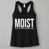 MOIST Because At Least One Person You Know Hates This Word Women's Tank Top thumb 3