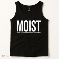 MOIST Because At Least One Person You Know Hates This Word Tank Top thumb 2