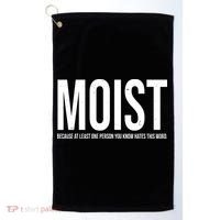 MOIST Because At Least One Person You Know Hates This Word Golf Towel thumb 0
