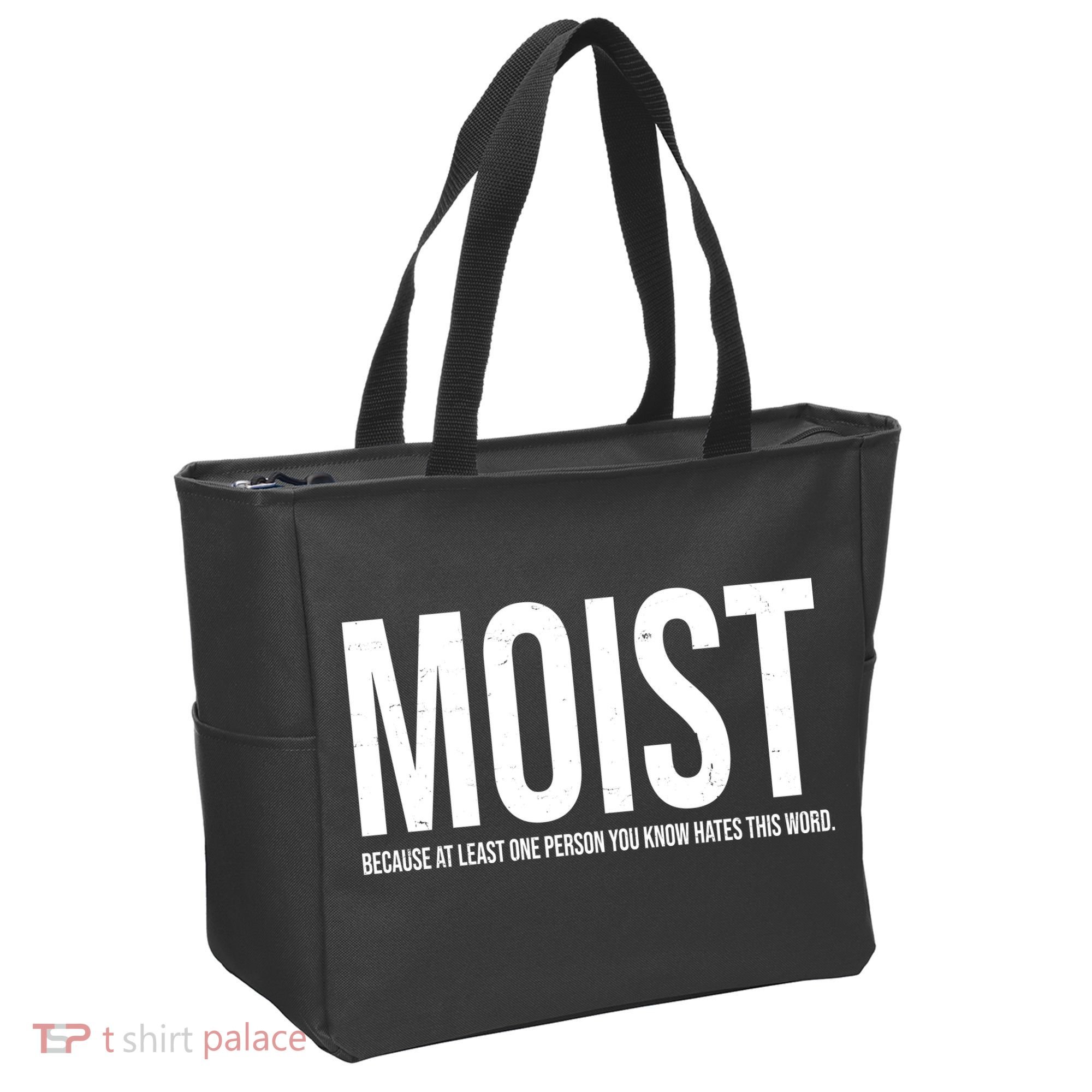 MOIST Because At Least One Person You Know Hates This Word Tote Bag