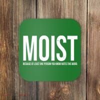 MOIST Because At Least One Person You Know Hates This Word Coaster thumb 0