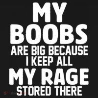 My Boobs Are Big I Keep All My Rage Stored There Funny Coaster thumb 2