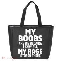 My Boobs Are Big I Keep All My Rage Stored There Funny Tote Bag thumb 0