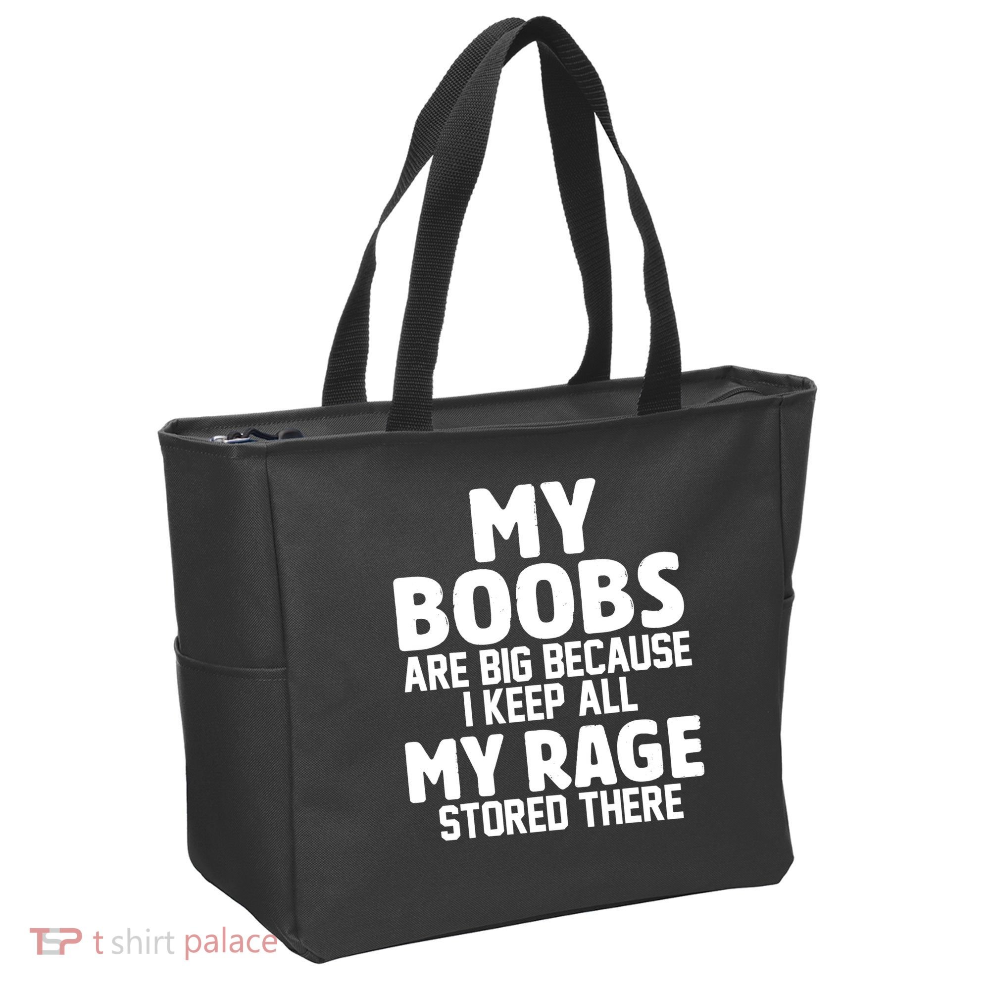 My Boobs Are Big I Keep All My Rage Stored There Funny Tote Bag