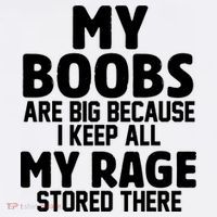 My Boobs Are Big I Keep All My Rage Stored There Funny Polo thumb 3