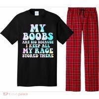 My Boobs Are Big Because I Keep All My Rage Stored There Pajama Set thumb 0