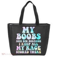 My Boobs Are Big Because I Keep All My Rage Stored There Tote Bag thumb 0