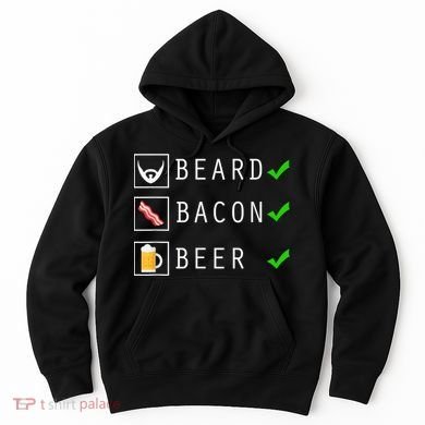 Mens Beard Bacon Beer Funny Checklist Design Hoodie