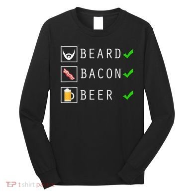 Mens Beard Bacon Beer Funny Checklist Design Long Sleeve Shirt