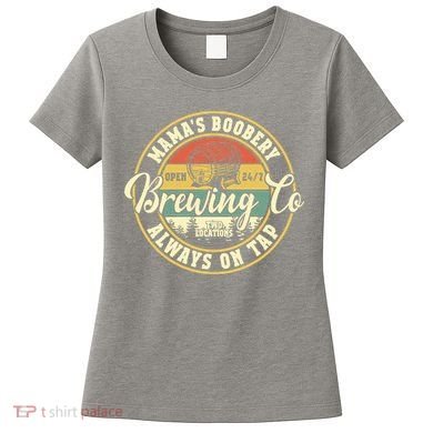 Mama Boobery Breastfeeding Brewery New Mom Brewing Co Retro Women's T-Shirt